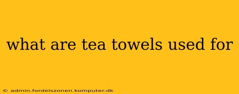 what are tea towels used for