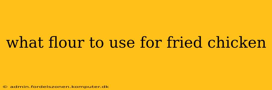 what flour to use for fried chicken