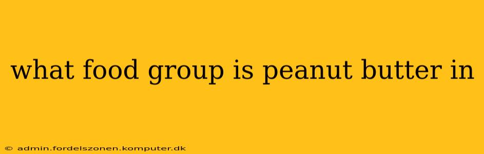 what food group is peanut butter in