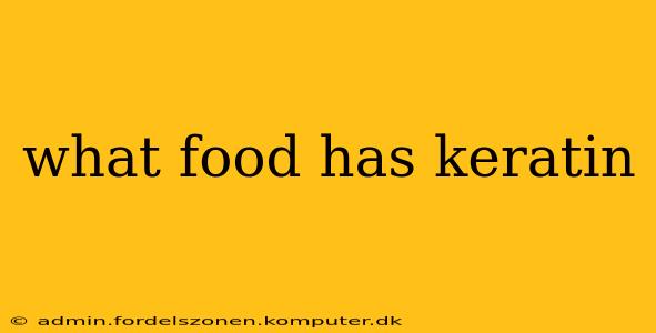 what food has keratin