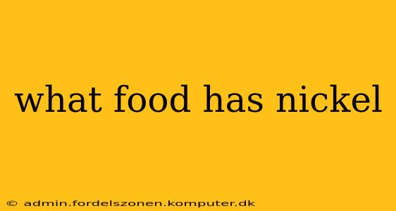 what food has nickel