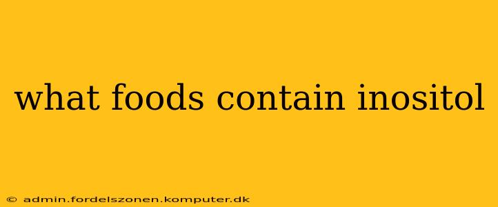 what foods contain inositol