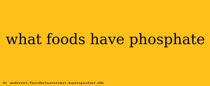 what foods have phosphate