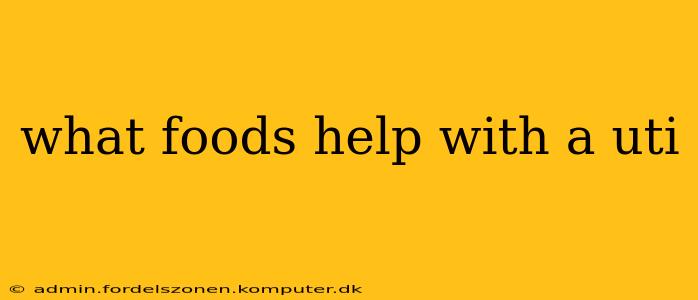 what foods help with a uti
