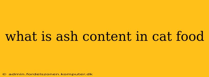 what is ash content in cat food