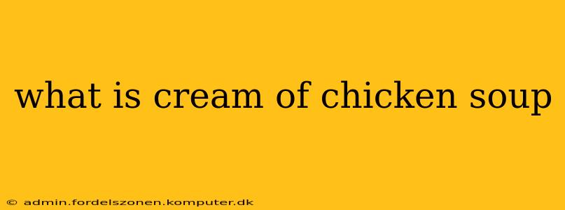 what is cream of chicken soup