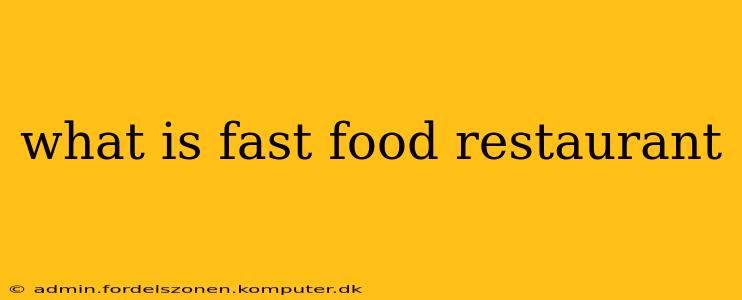 what is fast food restaurant