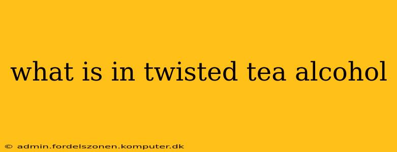 what is in twisted tea alcohol