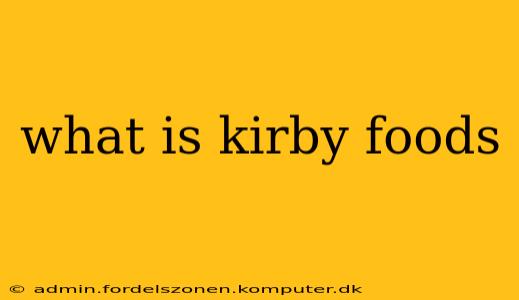 what is kirby foods