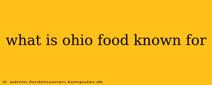 what is ohio food known for