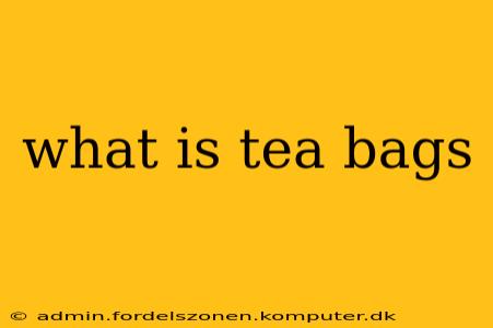 what is tea bags