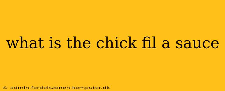 what is the chick fil a sauce