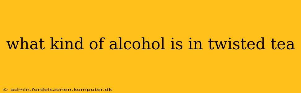 what kind of alcohol is in twisted tea