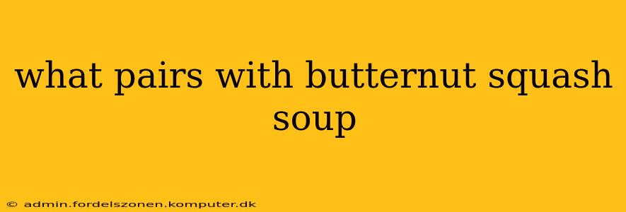 what pairs with butternut squash soup