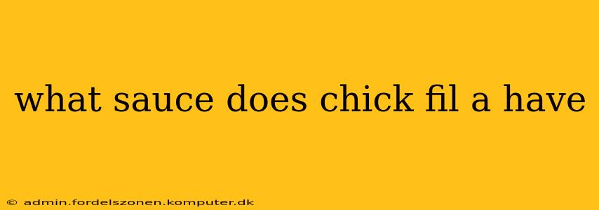 what sauce does chick fil a have