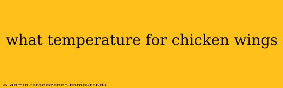 what temperature for chicken wings