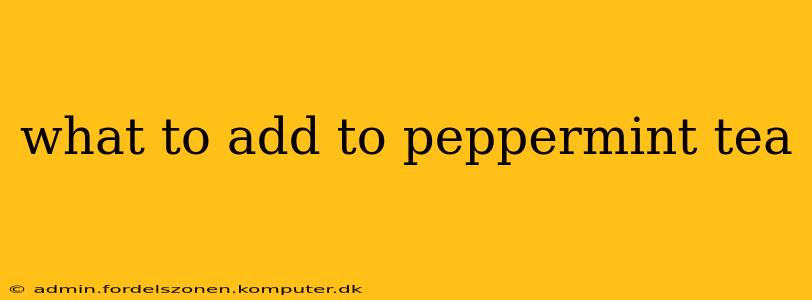 what to add to peppermint tea