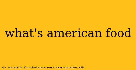 what's american food