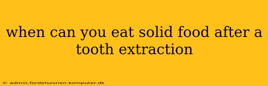 when can you eat solid food after a tooth extraction