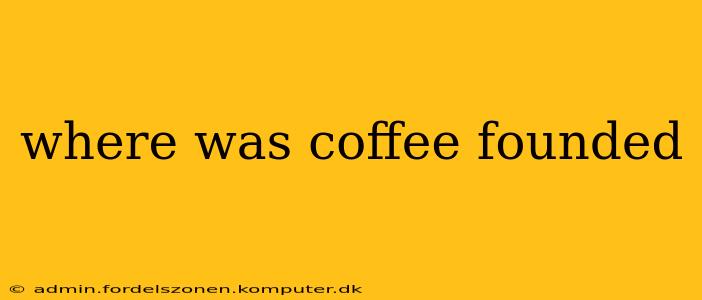 where was coffee founded
