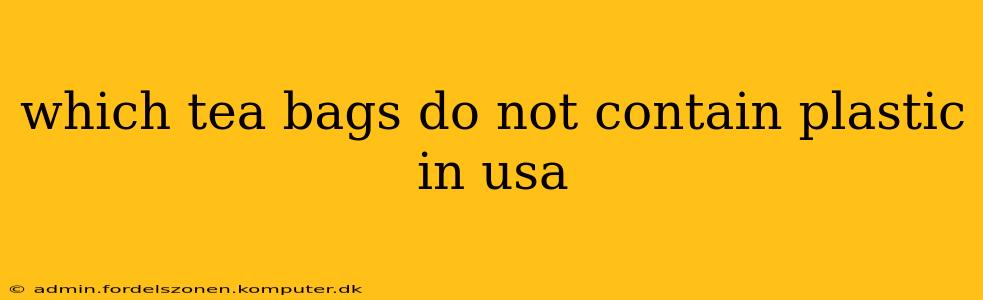 which tea bags do not contain plastic in usa