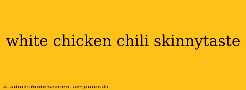 white chicken chili skinnytaste