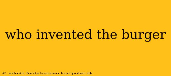 who invented the burger