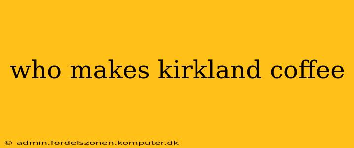 who makes kirkland coffee