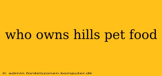 who owns hills pet food