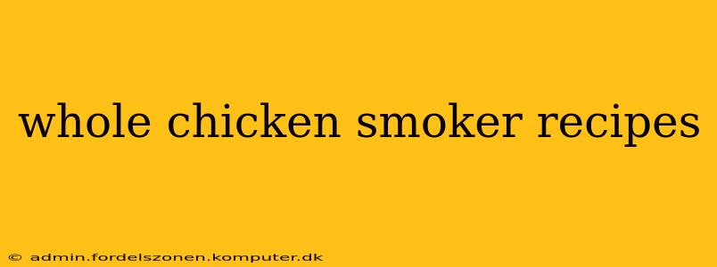 whole chicken smoker recipes