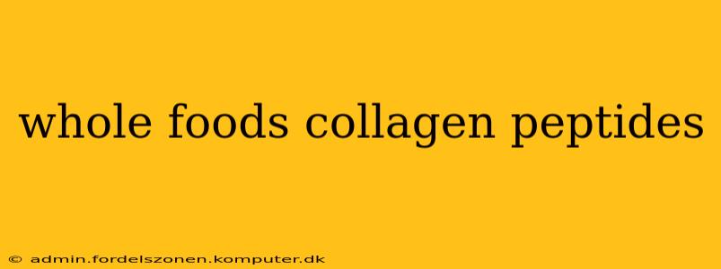 whole foods collagen peptides