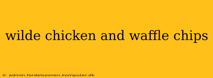 wilde chicken and waffle chips