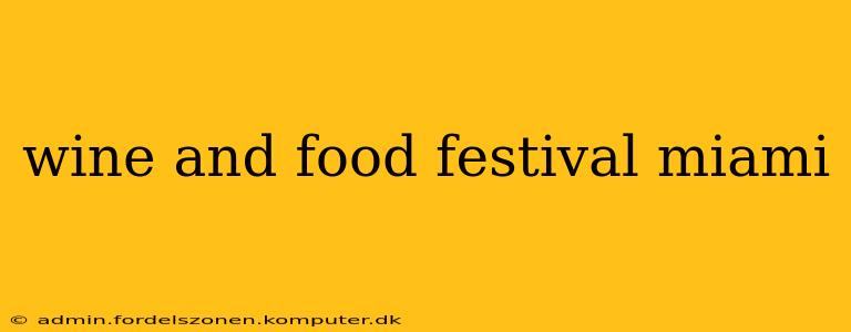 wine and food festival miami