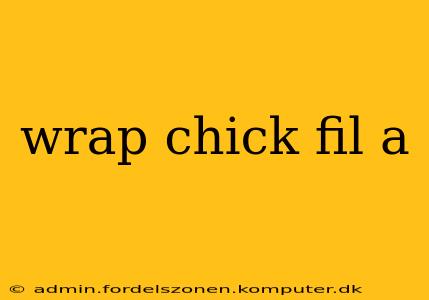 wrap chick fil a
