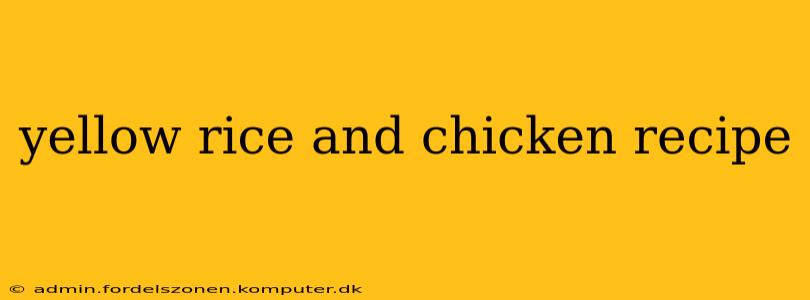 yellow rice and chicken recipe