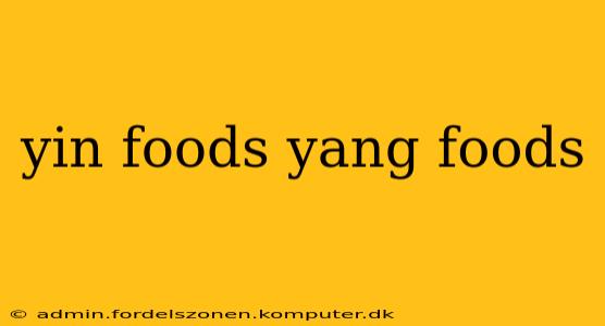 yin foods yang foods