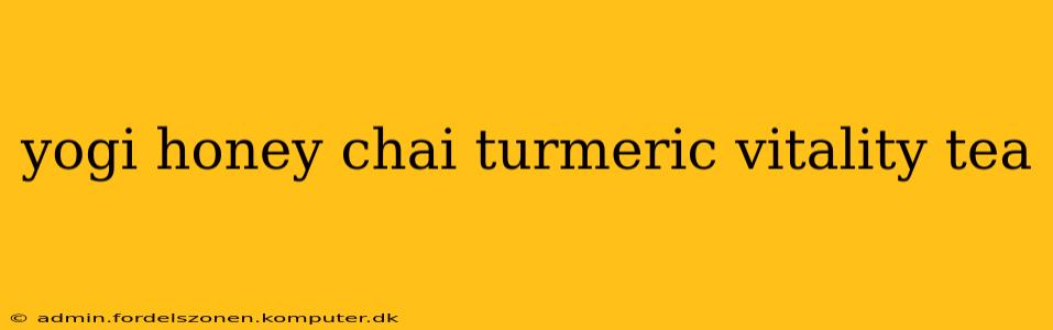 yogi honey chai turmeric vitality tea