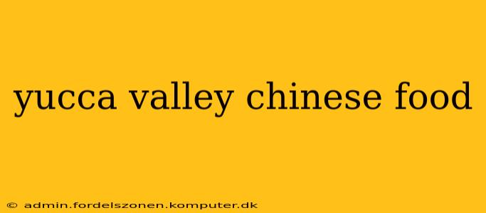 yucca valley chinese food