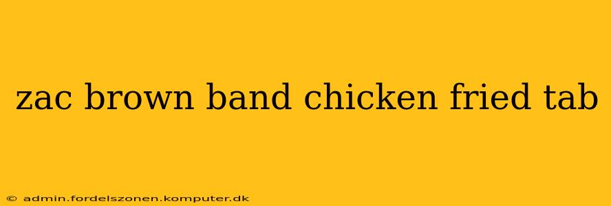 zac brown band chicken fried tab