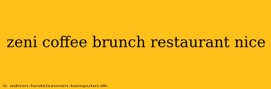 zeni coffee brunch restaurant nice
