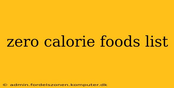 zero calorie foods list