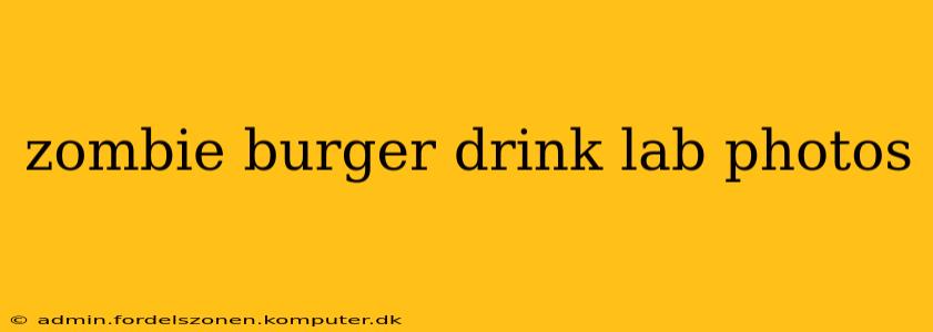 zombie burger drink lab photos